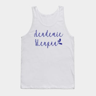 Back to school, Academic weapon inspirational quote, Academic Weapon, academic weapon meaning Tank Top